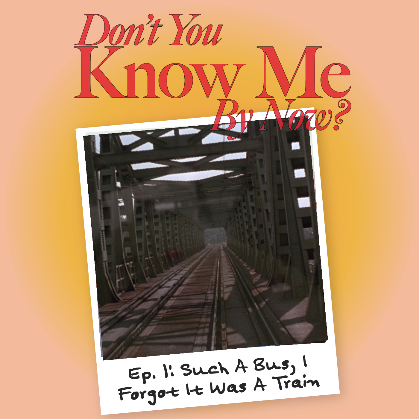 Ep. 1: Such A Bus, I Forgot It Was A Train