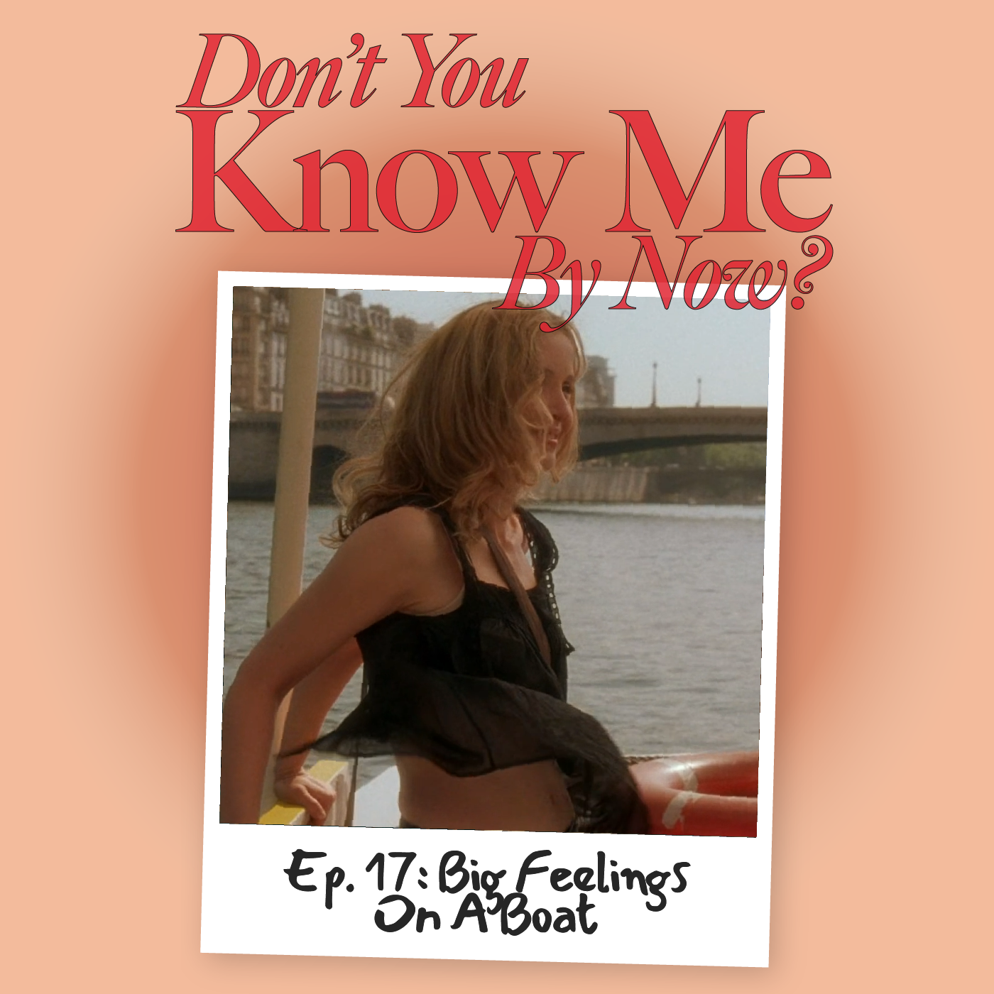 Ep. 17: Big Feelings On A Boat